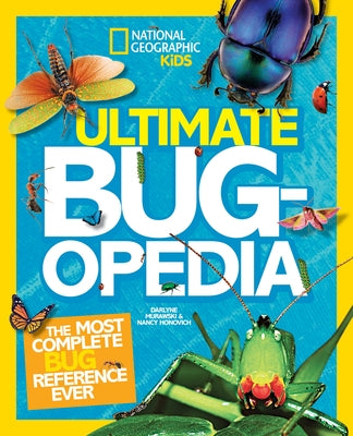 Ultimate Bugopedia: The Most Complete Bug Reference Ever by Murawski, Darlyne A.