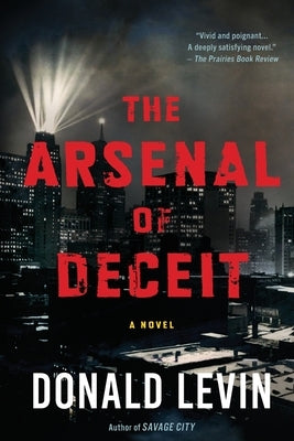 The Arsenal of Deceit by Levin, Donald