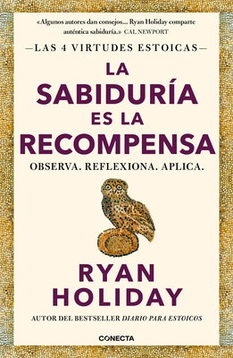 La Sabiduría Es La Recompensa / Wisdom Takes Work: Learn. Apply. Repeat. by Holiday, Ryan