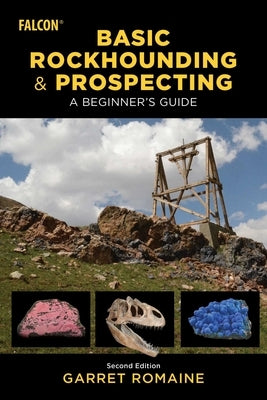Basic Rockhounding and Prospecting by Romaine, Garret