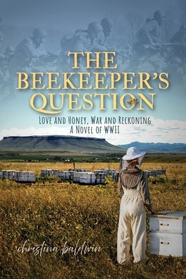 The Beekeeper's Question by Baldwin, Christina