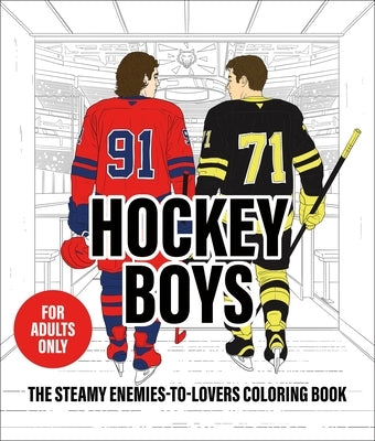 Hockey Boys: The Steamy Enemies-To-Lovers Coloring Book (the Ultimate Coloring Book for Hockey Romance Fans) by Rombutan