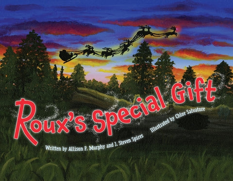 Roux's Special Gift by Spires, J. Steven