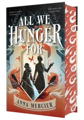 All We Hunger for: Deluxe Edition by Mercier, Anna