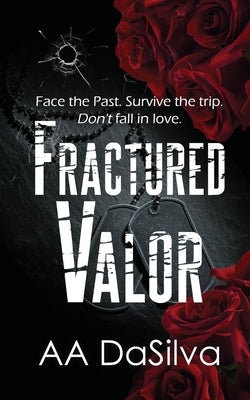 Fractured Valor by Dasilva, Aa