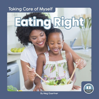 Eating Right by Gaertner, Meg