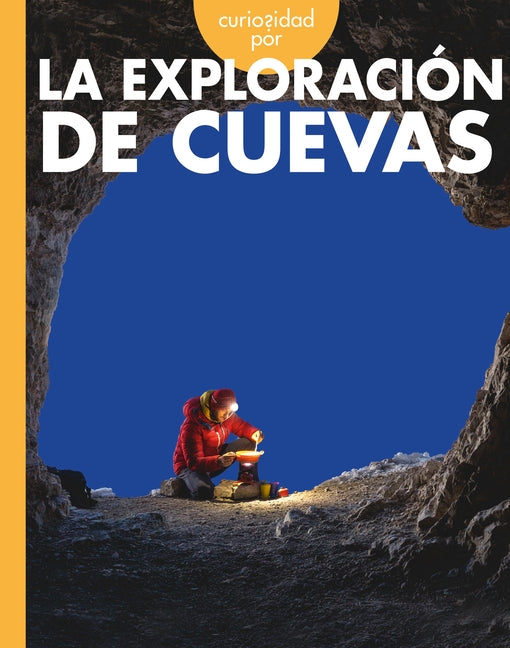 Curiosidad Por La Exploraci?n de Cuevas by Grack, Rachel