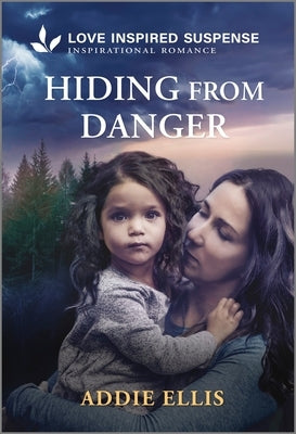 Hiding from Danger by Ellis, Addie