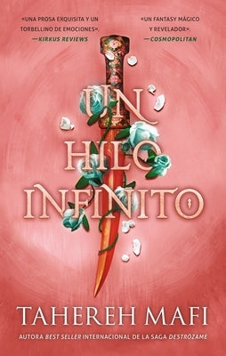 Un Hilo Infinito (This Woven Kingdom 2) by Mafi, Tahereh