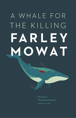 A Whale for the Killing by Mowat, Farley