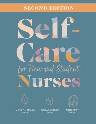 Self-Care for New and Student Nurses, Second Edition by Fontaine, Dorrie K.