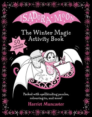 Isadora Moon: The Winter Magic Activity Book by Muncaster, Harriet