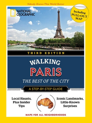 National Geographic Walking Guide: Paris 3rd Edition by Paschali, Pas