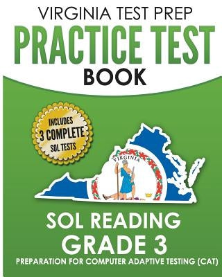 VIRGINIA TEST PREP Practice Test Book SOL Reading Grade 3: Preparation for Computer Adaptive Testing (CAT) by Hawas, V.