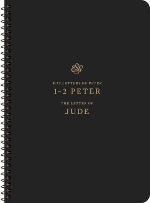 ESV Scripture Journal, Spiral-Bound Edition: 1-2 Peter and Jude (Paperback) by 