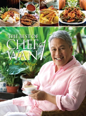 The Best of Chef WAN: A Taste of Malaysia by Wan, Chef