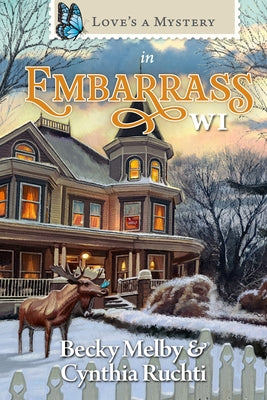 Love's a Mystery in Embarrass, Wi by Melby, Becky