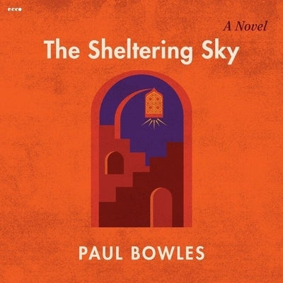The Sheltering Sky by Bowles, Paul