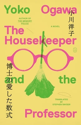 The Housekeeper and the Professor by Ogawa, Yoko