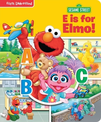 Sesame Street: E Is for Elmo! First Look and Find by Pi Kids