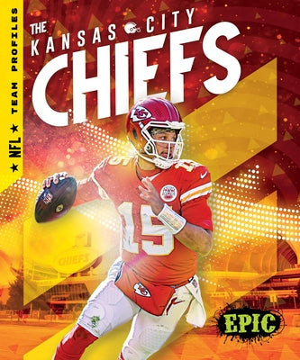 The Kansas City Chiefs by Mattern, Joanne