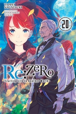 RE: Zero -Starting Life in Another World-, Vol. 20 (Light Novel) by Nagatsuki, Tappei