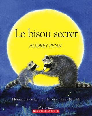Le Bisou Secret by Penn, Audrey