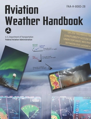 Aviation Weather Handbook (2024): Faa-H-8083-28 by Federal Aviation Administration (FAA)