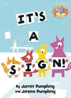 It's a Sign!-Elephant & Piggie Like Reading! by Pumphrey, Jarrett