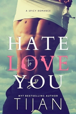 Hate to Love You by Tijan