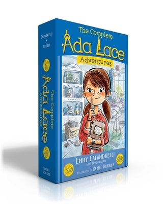 The Complete ADA Lace Adventures (Boxed Set): ADA Lace, on the Case; ADA Lace Sees Red; ADA Lace, Take Me to Your Leader; ADA Lace and the Impossible by Calandrelli, Emily