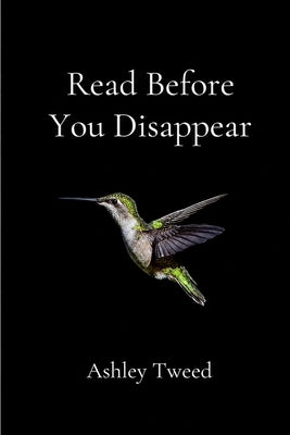 Read Before You Disappear by Tweed, Ashley