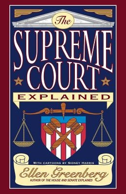 The Supreme Court Explained by Greenberg, Ellen