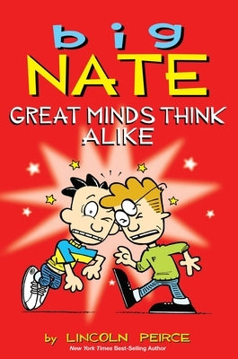 Big Nate: Great Minds Think Alike: Volume 8 by Peirce, Lincoln