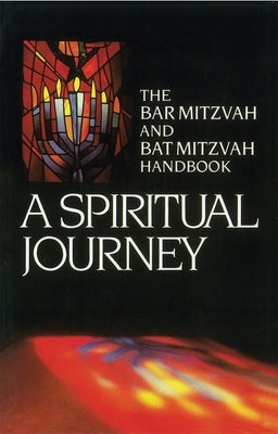 A Spiritual Journey: The Bar Mitzvah and Bat Mitzvah Handbook by House, Behrman