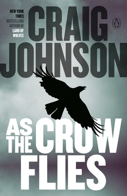As the Crow Flies: A Longmire Mystery by Johnson, Craig