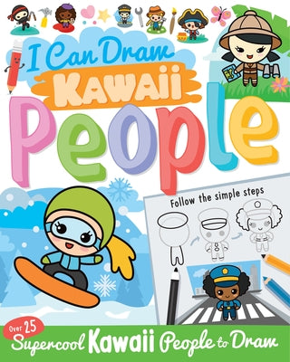 I Can Draw Kawaii People by Paul, Calver