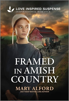 Framed in Amish Country by Alford, Mary