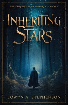 Inheriting Stars by Stephenson, Eowyn A.