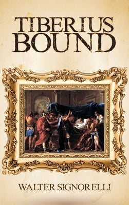 Tiberius Bound by Signorelli, Walter