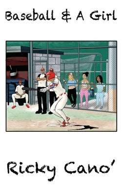 Baseball and A Girl by Cano, Ricky