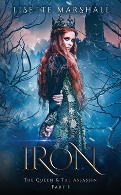 Iron: A Steamy Fantasy Romance by Marshall, Lisette