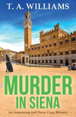 Murder in Siena by Williams, T. A.