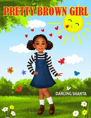 Pretty Brown Girl by Shanta, Darling