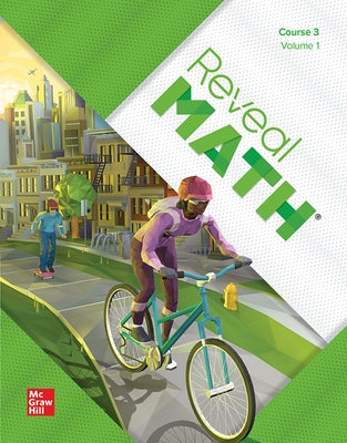 Reveal Math, Course 3, Student Edition, Volume 1 by McGraw Hill