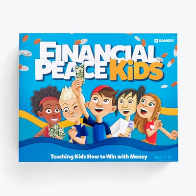 Financial Peace Kids: Teaching Kids How to Win with Money by Ramsey, Dave