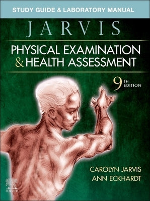 Study Guide & Laboratory Manual for Physical Examination & Health Assessment by Jarvis, Carolyn