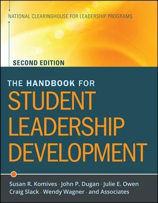 The Handbook for Student Leadership Development by Komives, Susan R.