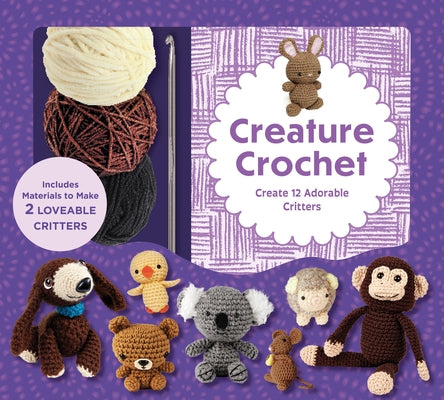 Creature Crochet Kit: Create 12 Adorable Critters - Includes Materials to Make 2 Loveable Critters by Editors of Chartwell Books