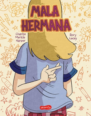 Mala Hermana (Bad Sister -) by Harper, Charise Mericle